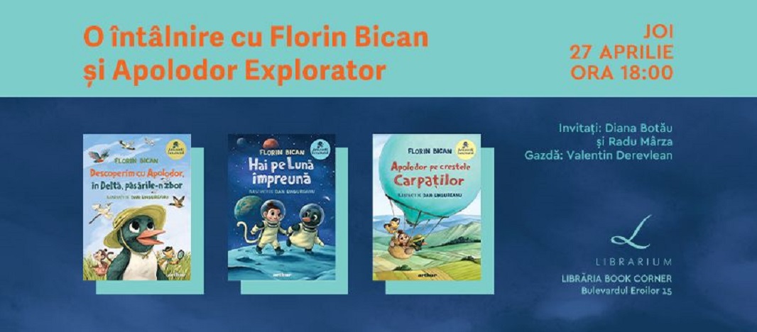 27 aprilie O întâlnire cu Florin Bican și Apolodor Explorator